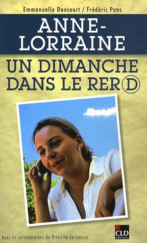 Anne-Lorraine - Un dimanche dans le RER D