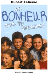 Ce Bonheur que tu cherches