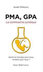 PMA, GPA : La controverse juridique