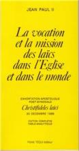 Exhortation : Christifideles laici - La vocation et mission des la�cs 