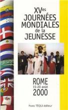XV�mes Journ�es mondiales de la jeunesse - Rome 2000 
