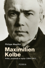 Maximilien Kolbe, pr�tre, journaliste et martyr (1894-1941)