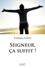Seigneur, �a suffit ! 