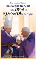 Un &eacute;v&ecirc;que fran&ccedil;ais entre crise et renouveau de l'&Eacute;glise 