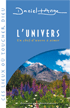 L'Univers, chef d'oeuvre &agrave; aimer