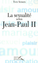 La sexualit� selon Jean-Paul II