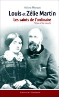Louis et Z&eacute;lie Martin, Les saints de l'ordinaire 