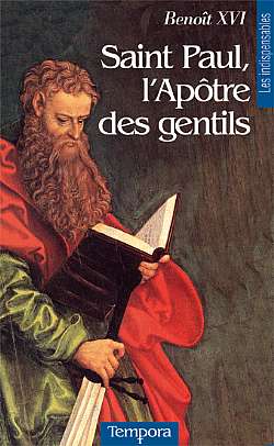 Saint Paul, l'Ap&ocirc;tre des Gentils