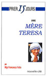 Prier 15 jours avec M&egrave;re Teresa