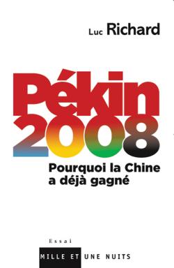 P&eacute;kin 2008, pourquoi la Chine a d&eacute;j&agrave; gagn&eacute;