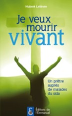 Sacrement des Malades : livre-témoignage d'un prêtre