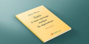 Avec Marie, fidèle à mon mariage malgré la séparation